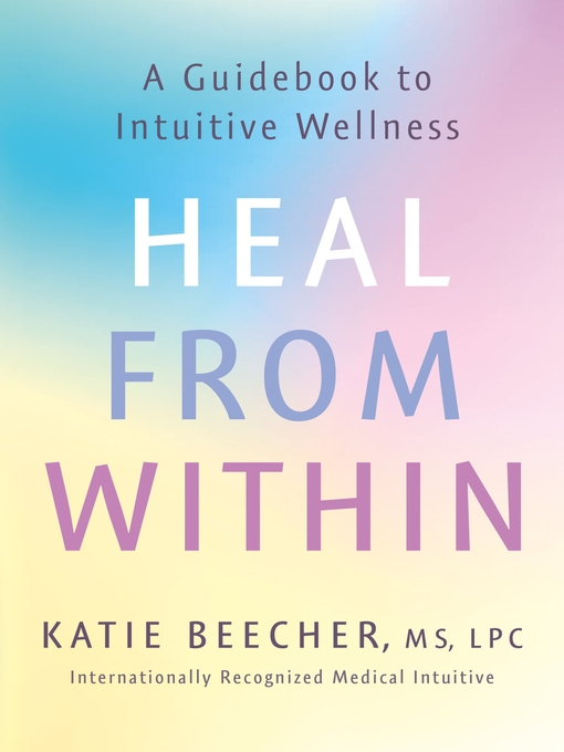 Title details for Heal from Within by Katie Beecher - Wait list